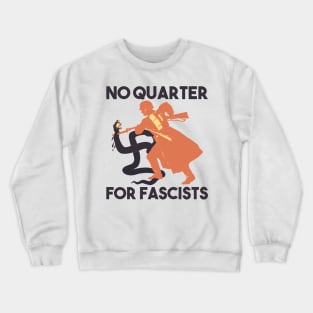 No Quarter For Fascists Crewneck Sweatshirt